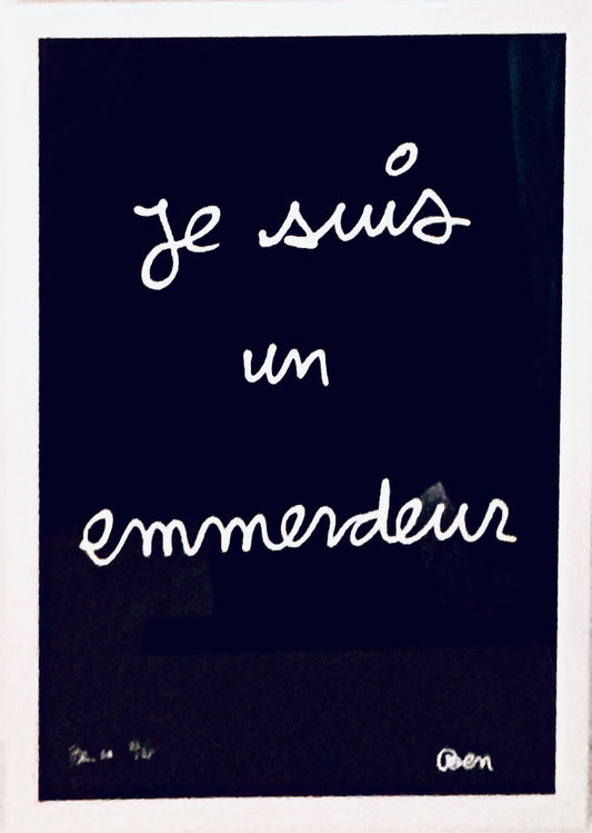 Lithographie, "Je suis un emmerdeur", Ben